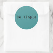 Sticker Rond Soyez simple (Sac)