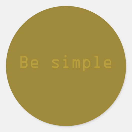 Sticker Rond Soyez simple (Devant)