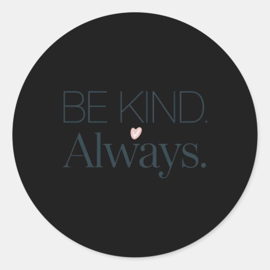 Sticker Rond Soyez toujours collant (Devant)