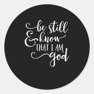Sticker Rond Soyez Toujours Et Sachez Que Je Suis Dieu Psaume 4