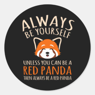 Sticker Rond Soyez Toujours Un Panda Rouge Cute Animaux Pandas