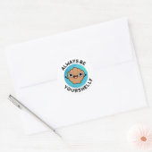 Sticker Rond Soyez toujours votre shellf positif Shell Pun (Enveloppe)