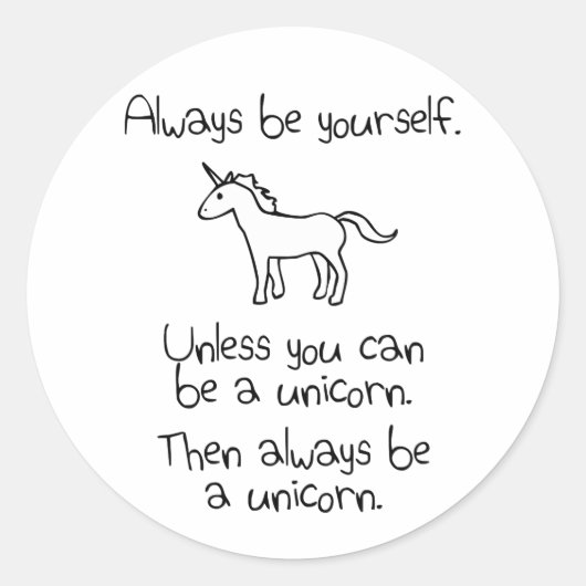 Sticker Rond Soyez toujours vous-même, à moins que vous (Devant)