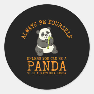 Sticker Rond Soyez Toujours Vous-Même À Moins Que Vous Ne Puiss