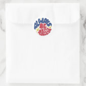 Sticker Rond Soyez toujours vous-même - Slogan d'application (Sac)