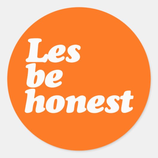 STICKER ROND SOYONS HONNÊTES (Devant)