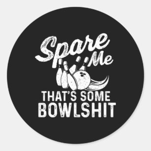 Sticker Rond Spare Me That's some Bowl - Bowler Bowling
