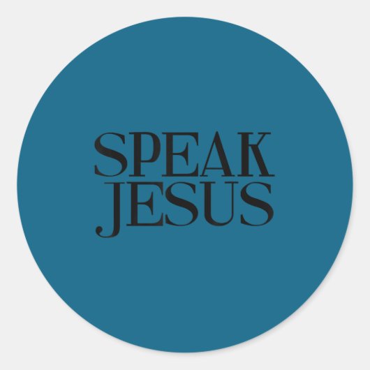 Sticker Rond Speak Jesus Name Above All Names Insrational Chris (Devant)