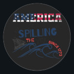 Sticker Rond Spilling The Tea Since 1773 America 4th of July<br><div class="desc">Spilling The Tea Since 1773 America 4th of July Gift. Perfect gift for your dad,  mom,  papa,  men,  women,  friend and family members on Thanksgiving Day,  Christmas Day,  Mothers Day,  Fathers Day,  4th of July,  1776 Independent day,  Veterans Day,  Halloween Day,  Patrick's Day</div>