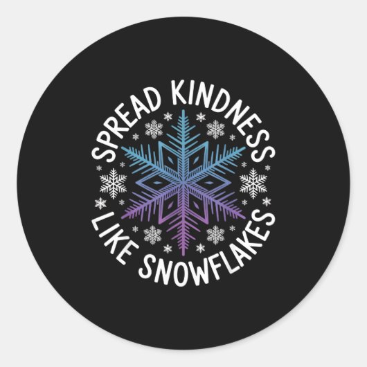 Sticker Rond Spread Kindness Like Snowflakes Insrational Winter (Devant)