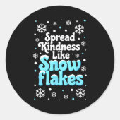 Sticker Rond Spread Kindness Like Snowflakes Snow Days Sitive M (Devant)