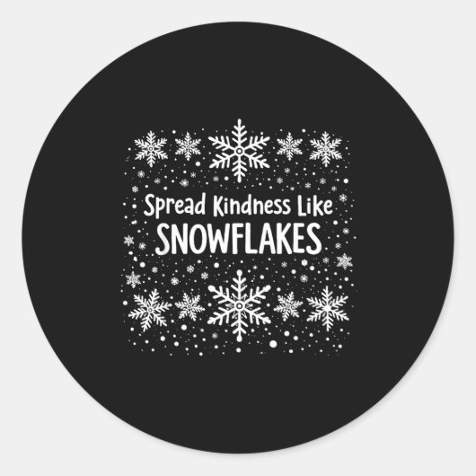 Sticker Rond Spread Kindness Like Snowflakes Winter Funny Sayin (Devant)