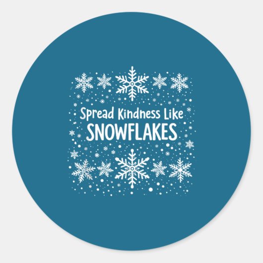 Sticker Rond Spread Kindness Like Snowflakes Winter Funny Sayin (Devant)