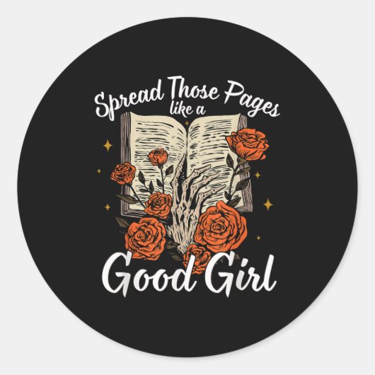 Sticker Rond Spread Those Pages Like A Good Girl Dark Romance S (Devant)