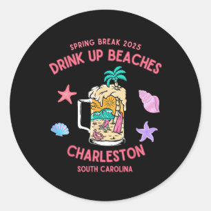 Sticker Rond Spring Break 2025 Boire Up Beaches Charleston Sout