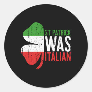 Sticker Rond St Patrick Était Italien Shamrock Italie Drapeau