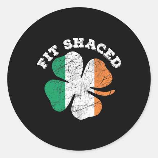Sticker Rond St Patrick's Day Bière Whiskey Boire Fit Shaced (Devant)