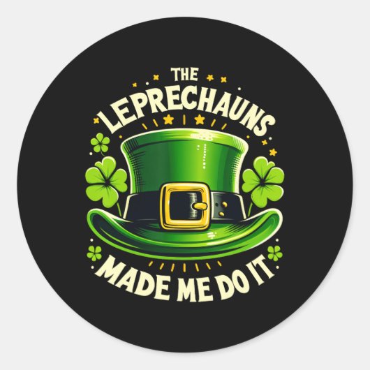 Sticker Rond St Patricks Day The Leprechaun Made Me Do It Men W (Devant)