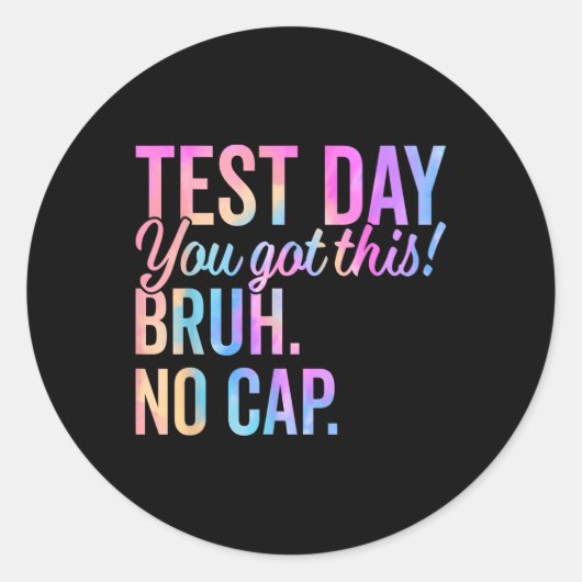 Sticker Rond Staar State Test Day Motivation Vous Avez Ce Br (Devant)