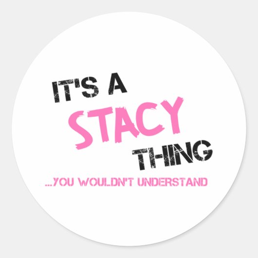 Sticker Rond Stacy que vous ne comprendriez pas nom (Devant)