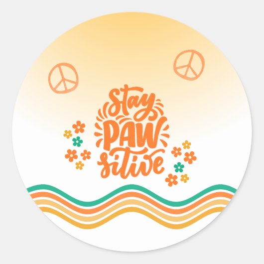 Sticker Rond Stay Pawsitive (Devant)