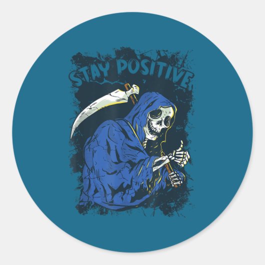 Sticker Rond Stay Sitive Skeleton Halloween Grim Reaper Motivat (Devant)