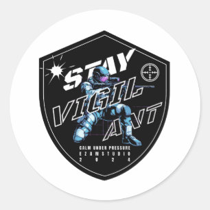 Sticker Rond "Stay Vigilant - Bold Motivational Design"