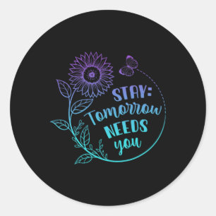 Sticker Rond Stay Your Stories Is Not over Suicide Prevention A