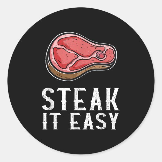 Sticker Rond Steak It Easy Funny Barbecue Viande Fumeur Pitma (Devant)