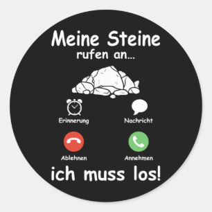 Sticker Rond Steine Call Ich Muss Los Géologue Funny Géologue
