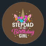 Sticker Rond Stepdad Of The Birthday Girl Mother Gift Unicorn<br><div class="desc">Stepdad Of The Birthday Girl Mother Gift Unicorn Birthday Gift. Perfect gift for your dad,  mom,  papa,  men,  women,  friend and family members on Thanksgiving Day,  Christmas Day,  Mothers Day,  Fathers Day,  4th of July,  1776 Independent day,  Veterans Day,  Halloween Day,  Patrick's Day</div>