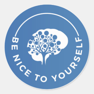 Sticker Rond Stickers, sois gentil avec toi-même