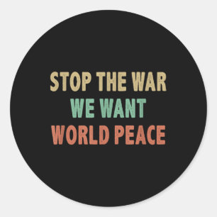 Sticker Rond Stop The War - We Want World Peace - Style Vintage