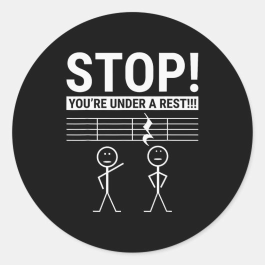Sticker Rond Stop You Are Under A Rest Funny Musician (Devant)