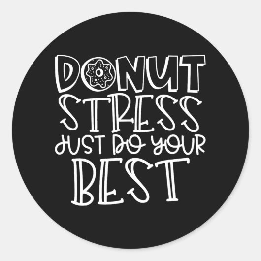 Sticker Rond Stress Faites simplement votre meilleur test de jo (Devant)