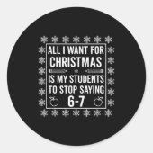 Sticker Rond Students Saying 6-7 67 Six Seven Funny Teacher Chr (Devant)
