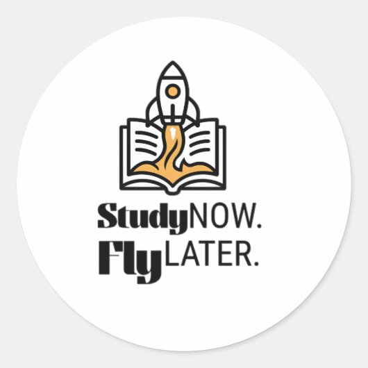 Sticker Rond Study Now Fly Later – Student Motivation (Devant)