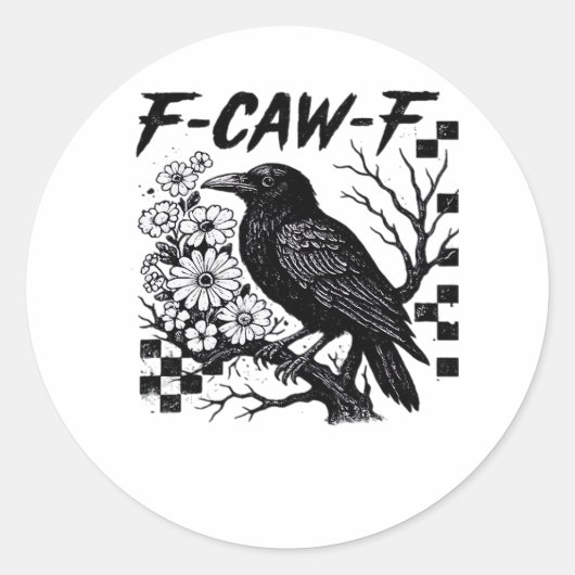 Sticker Rond Style tendance drôle essentiel F Caw F (Devant)