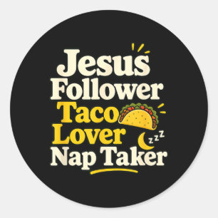 Sticker Rond Suiveur de Jésus drôle Taco Nap Amant endormi
