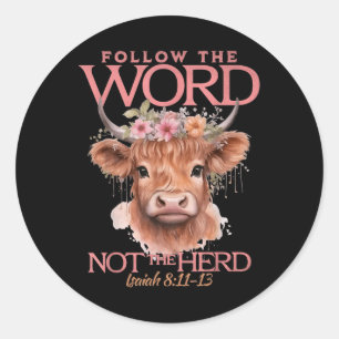 Sticker Rond Suivez Le Mot Pas Le Herd Christian Western Hig