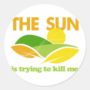 Sticker Rond Sun Tente De Me Tuer
