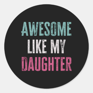 Sticker Rond Super Comme Ma Fille Fête des pères