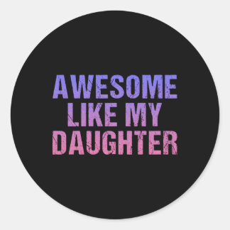Sticker Rond Super Comme Ma Fille Fête des pères