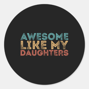 Sticker Rond Super Comme Mes Filles