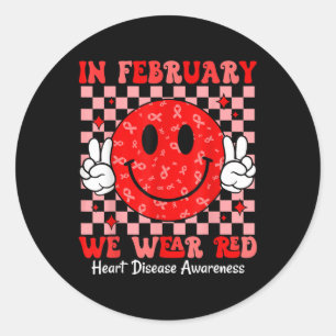 Sticker Rond Super En Février Nous Portons Rouge Pour Maladie C