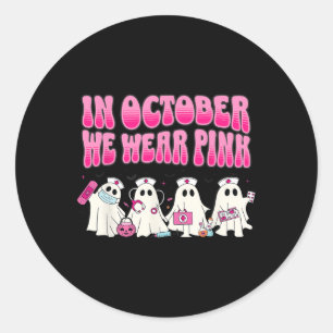 Sticker Rond Super En Octobre Nous Portons Pink Nurse Cancer Du