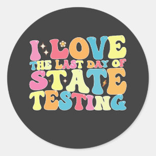 Sticker Rond Super J'Aime Le Dernier Jour De Test D'État