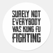 Sticker Rond Surely Not Every Kung Fu Has Fought Karate (Devant)