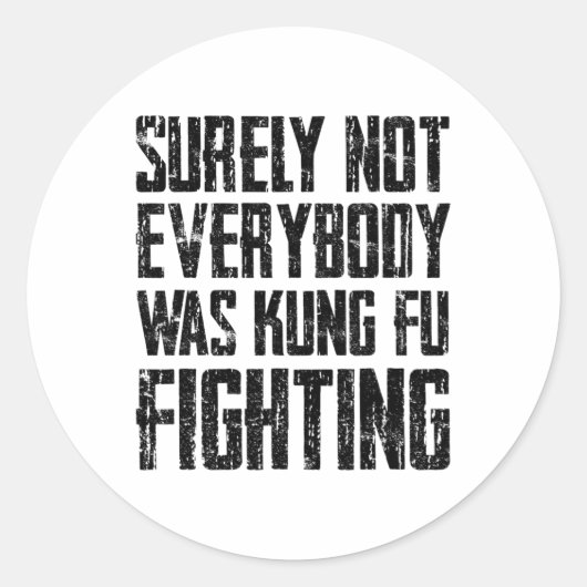Sticker Rond Surely Not Every Kung Fu Has Fought Karate (Devant)