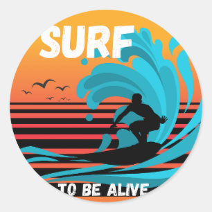 Sticker Rond Surf Pour Être Vivant
